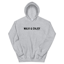 Load image into Gallery viewer, Walk &amp; Enjoy Hoodie
