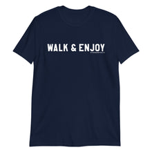 Load image into Gallery viewer, Walk &amp; Enjoy T-Shirt
