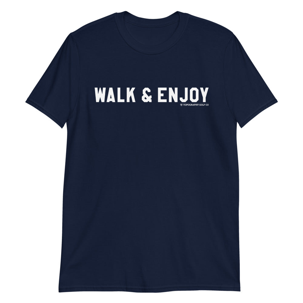 Walk & Enjoy T-Shirt